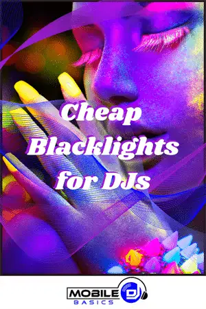 Colorful image of a DJ with neon lights and the text 'Cheap Blacklights for DJs'.