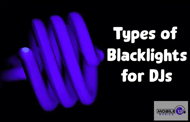 Colorful blacklight tube for DJs with text 'Types of Blacklights for DJs'.
