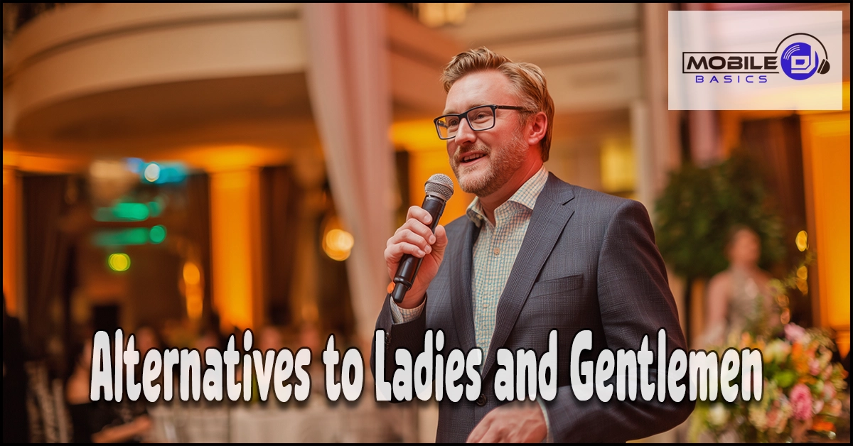Read more about the article Creative Alternatives to Ladies and Gentlemen – Openers for Any Event