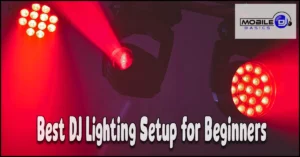 Read more about the article Best DJ Lighting Setup for Beginners