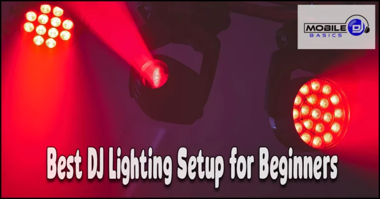 Read more about the article Best DJ Lighting Setup for Beginners