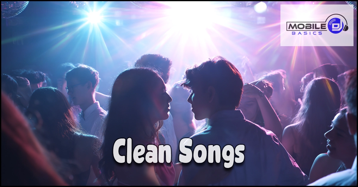 Teenagers dancing in a dimly lit club with colorful lights, highlighted by the words “Clean Songs” to emphasize the family-friendly playlist, with a Mobile DJ Basics logo featured in the corner.