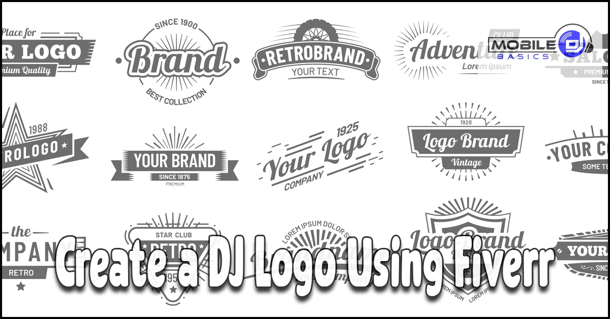 Various vintage-style logo templates with the text “Create a DJ Logo Using Fiverr” in bold white font across the bottom, ideal for mobile DJ branding and showcasing how dj logo fiverr cost can be both affordable and stylish.