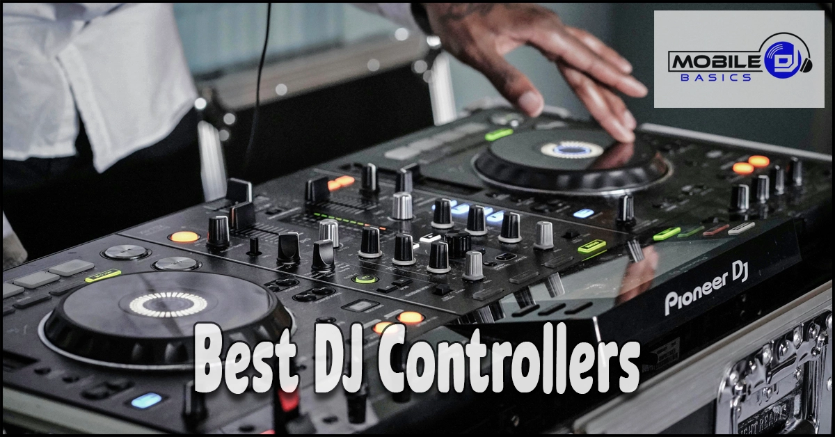 A person uses a Pioneer DJ mixing controller with various buttons and dials. Text reads “Best DJ Controllers” and “Mobile Basics” is shown in the corner.
