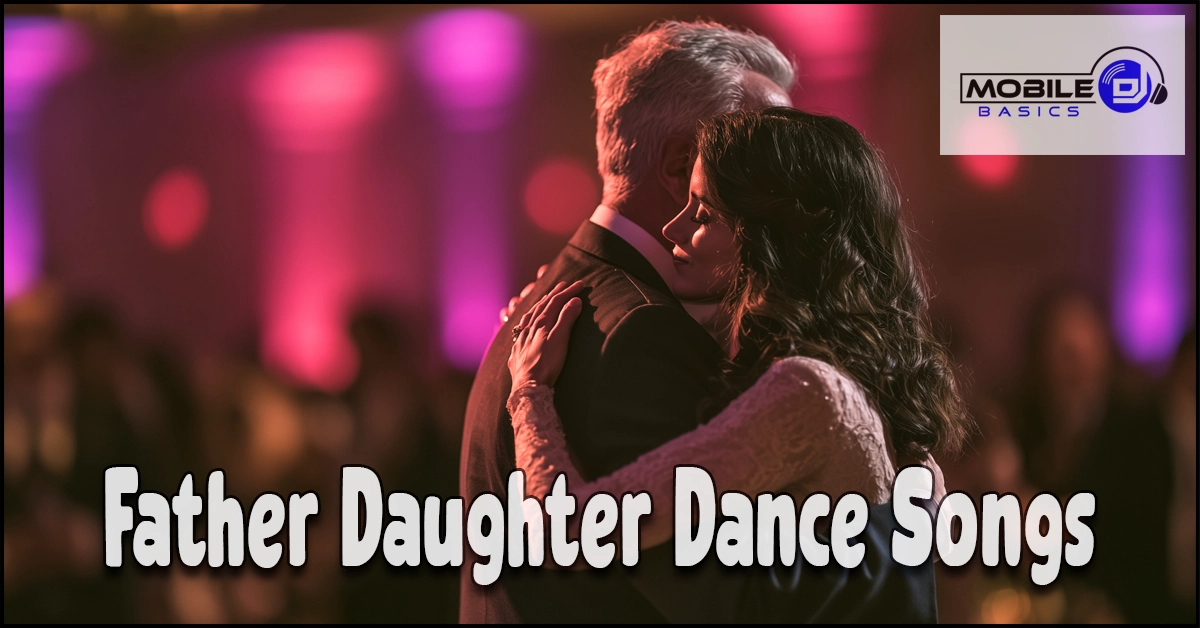 A father and daughter share a slow dance at an event with pink lighting; text reads “The perfect moment for unforgettable Father Daughter Dance Songs.”.