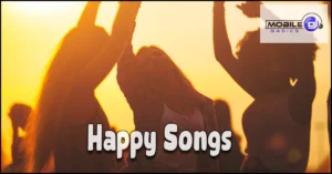 Read more about the article 101+ Popular Happy Songs That Will Put You in a Good Mood