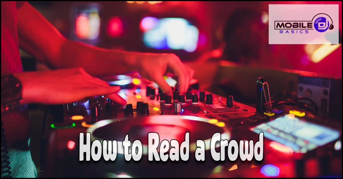 Read more about the article How to Read a Crowd as a Mobile DJ – The Skill No One Teaches