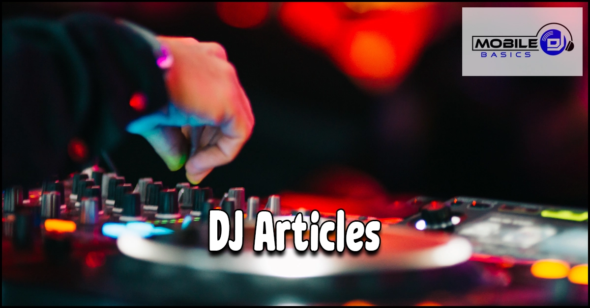 Read more about the article DJ Articles – Tips, Techniques and Guides for Every DJ