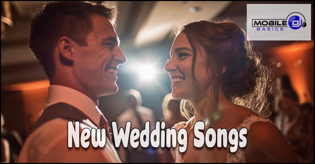 A bride and groom smile at each other while dancing, with “New Wedding Songs” highlighted in bold text and a Mobile DJ logo in the top right corner, perfectly capturing the joy of celebrating to the latest romantic hits.