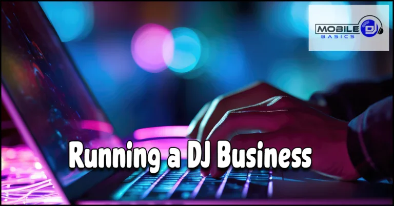Read more about the article Running a DJ Business – Tips for Starting and Growing Your DJ Company