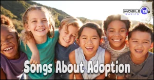 Read more about the article Uplifting Songs About Adoption – Songs For Extended Families