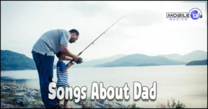 Read more about the article 101+ Emotional Songs About Dad – Songs Celebrating Fatherhood