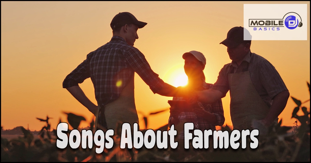 Three people in farm attire stand in a field at sunset, shaking hands. The text reads “Songs About Farmers,” highlighting the hardworking spirit celebrated in these melodies. A “Mobile Basics” logo is in the upper right corner.