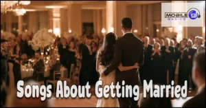 Read more about the article 100+ Beautiful Songs About Getting Married – Upbeat Slow & Emotional
