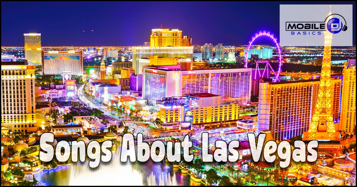 Colorful night view of the Las Vegas Strip with hotels, casinos, and bright lights; text on image reads: “Songs About Las Vegas,” capturing the vibrant energy and excitement that inspires so many hit songs.