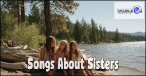 Read more about the article Songs About Sisters – Discover Uplifting and Inspirational Hits