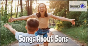 Read more about the article Songs About Sons – Discover These Wonderful Hits