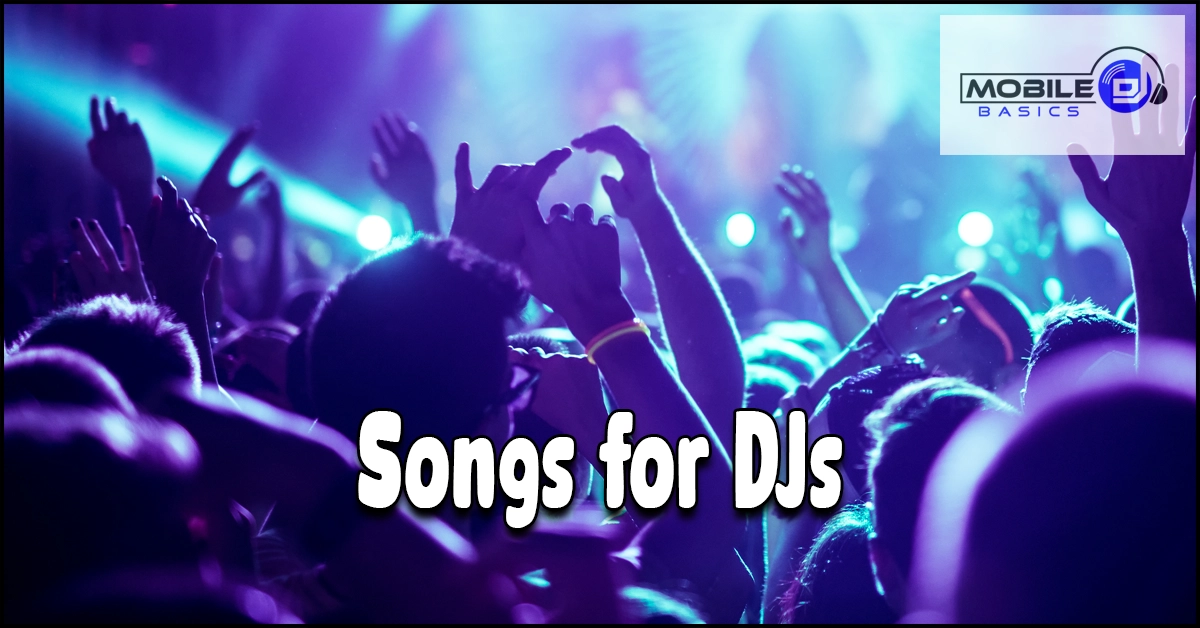 A crowd raises hands at a concert illuminated by vibrant purple lights; the text “Songs for DJs” appears prominently alongside a Mobile Basics logo in the corner.