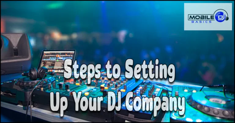 Read more about the article Steps to Setting Up Your DJ Company as a Real Business