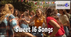 Read more about the article Best Sweet 16 Songs – Birthday Party Playlist – Upbeat & Slow