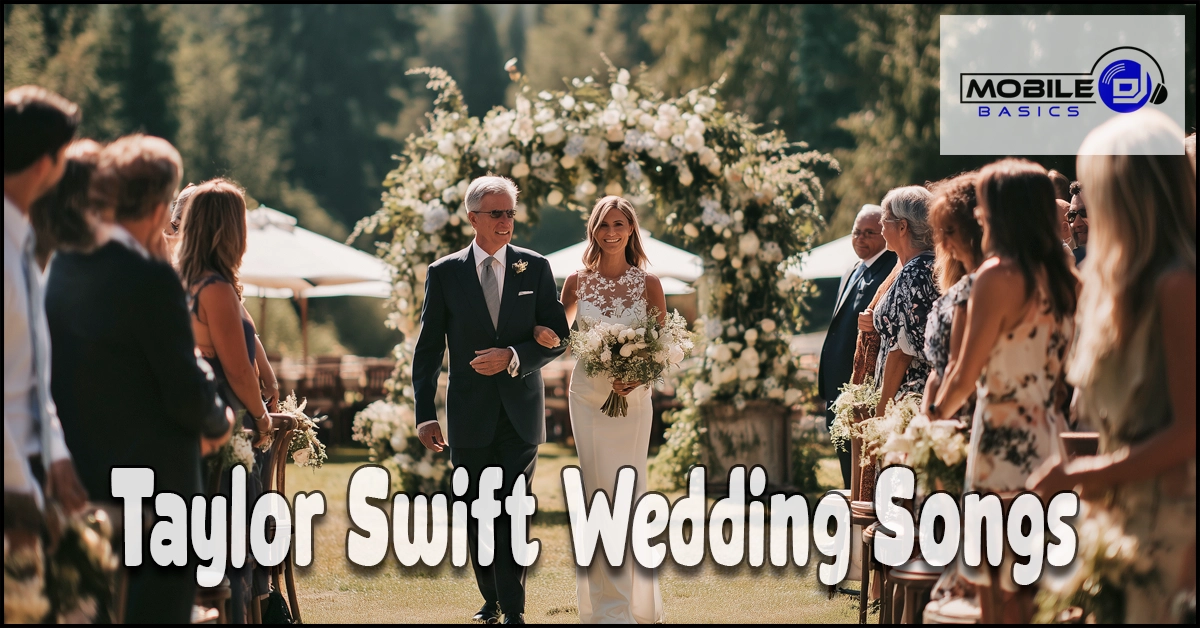 A bride in a white dress walks down an outdoor aisle with an older man, surrounded by guests, as Taylor Swift Wedding Songs set the perfect romantic mood. Text reads “Taylor Swift Wedding Songs.”.