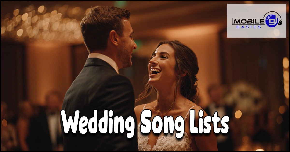 Bride and groom smiling and dancing at a wedding reception, with “Wedding Song Lists” highlighted in the corner alongside a Mobile DJ logo, capturing the perfect soundtrack for their special day.