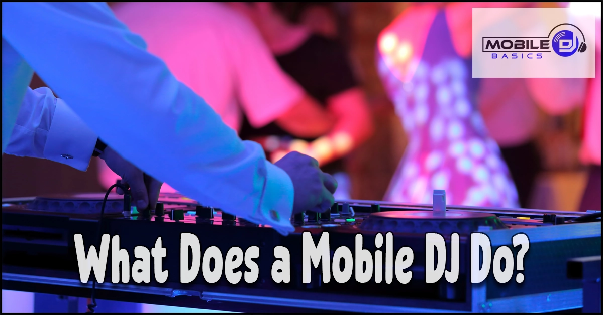 Read more about the article What Does a Mobile DJ Do? – The Heartbeat of Every Party – 8 Key Roles