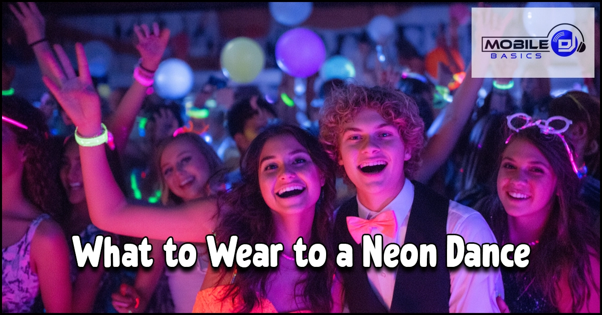 A group of teenagers wearing neon and glow accessories smile and dance at a party; text reads, “What to Wear to a Neon Dance,” perfectly capturing the vibrant Neon Dance Theme.