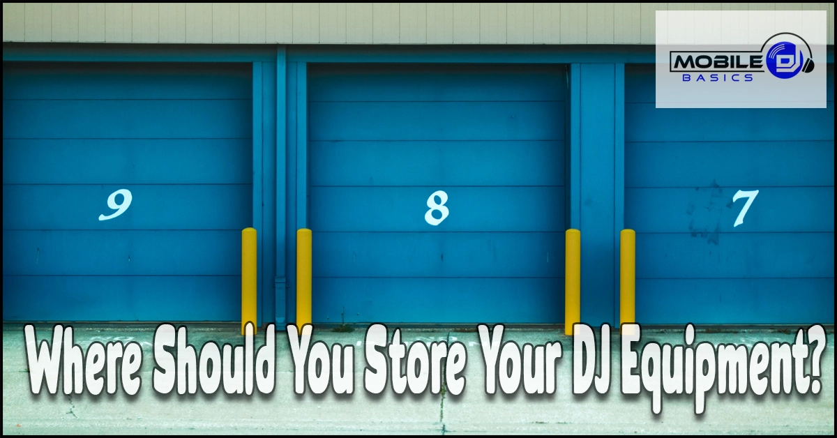 Read more about the article Where Should You Store Your DJ Equipment?