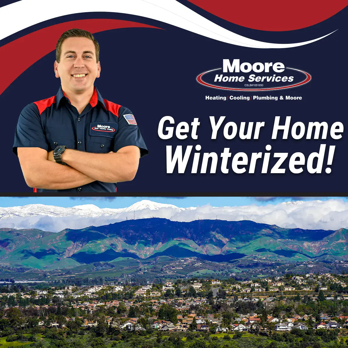 A friendly, professional Moore Home Services technician stands ready to help, positioned in front of text that reads “Get Your Home Winterized!” above a scenic town at the base of snow-capped mountains, highlighting our commitment to reliable HVAC and plumbing care.