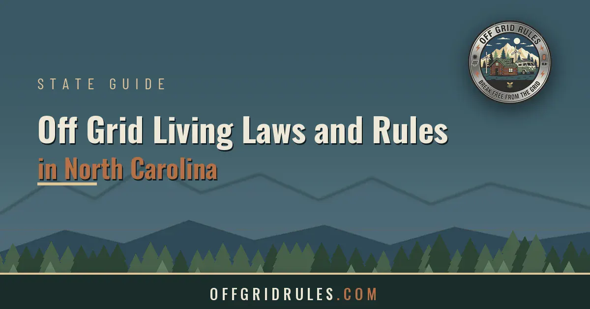 Guide titled “Off Grid Living Laws and Rules in North Carolina” with the Off Grid Rules logo.