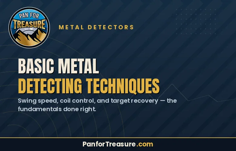 Slide titled "Basic Metal Detecting Techniques" featuring essential tips on swing speed, coil control, and target recovery. Perfect for beginners learning basic metal detecting techniques, this slide stands out with a blue background and yellow and white text. Website: PanforTreasure.com.