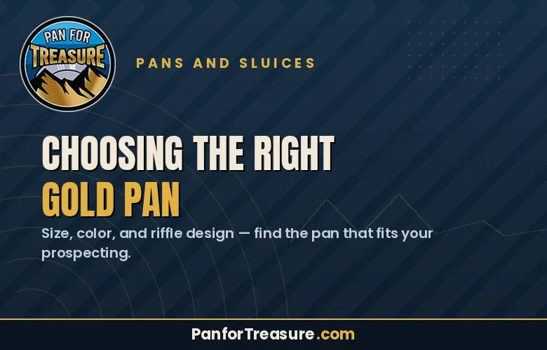 Read more about the article Choosing the Right Gold Pan: Avoid 3 Beginner Mistakes That Cost Gold