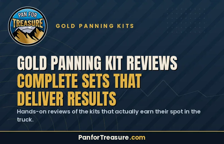A graphic for Pan for Treasure featuring Gold Panning Kit reviews, stating "Complete sets that deliver results." Website: PanforTreasure.com.