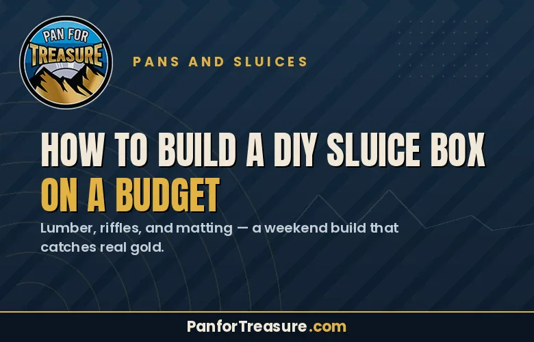 Read more about the article How to Build a DIY Sluice Box on a Budget