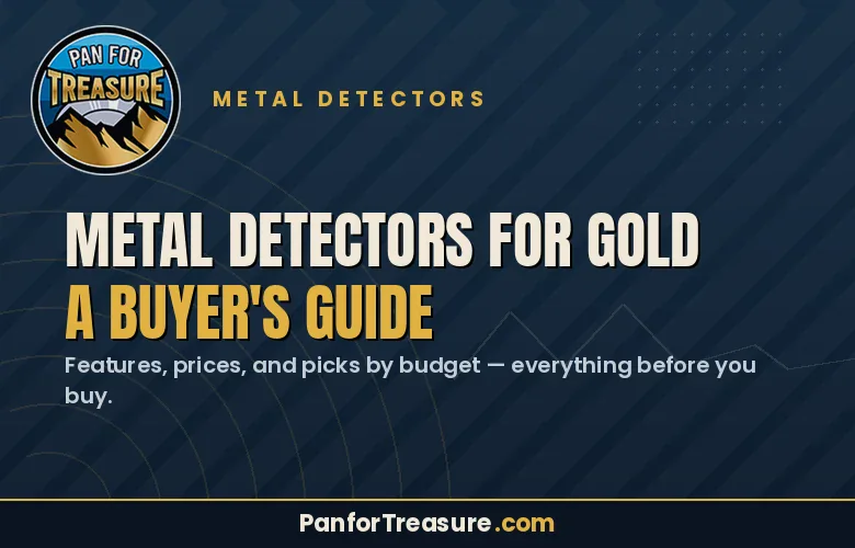A banner reading "Metal Detectors for Gold: A Buyer's Guide" with the Pan for Treasure logo and website, plus a brief buying guide description highlighting how to choose the best metal detectors for gold.