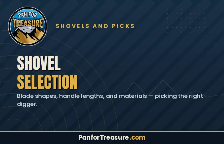 A graphic for “Shovel Selection” from PanforTreasure.com, discussing essential aspects of shovel selection such as blade shapes, handle lengths, and materials to help you choose the perfect tool.