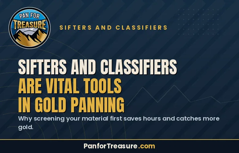 Read more about the article Why Sifters and Classifiers Are Vital Tools in Gold Panning