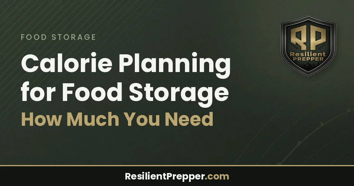 Calorie Planning for Food Storage: How Much You Need