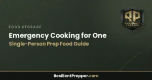 Read more about the article Emergency Cooking for One: Single-Person Prep Food Guide