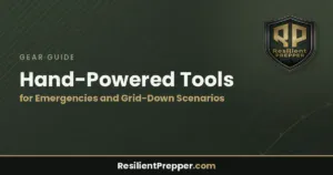 Read more about the article Hand-Powered Tools for Emergencies and Grid-Down Scenarios