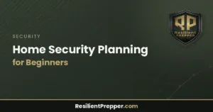 Read more about the article Home Security Planning for Beginners