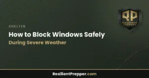 Read more about the article How to Block Windows Safely During Severe Weather
