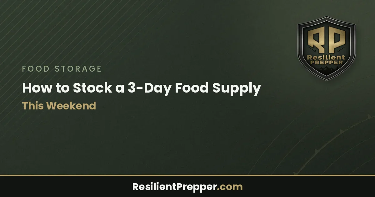 How to Stock a 3-Day Food Supply This Weekend
