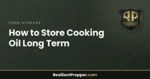 Read more about the article How to Store Cooking Oil Long Term