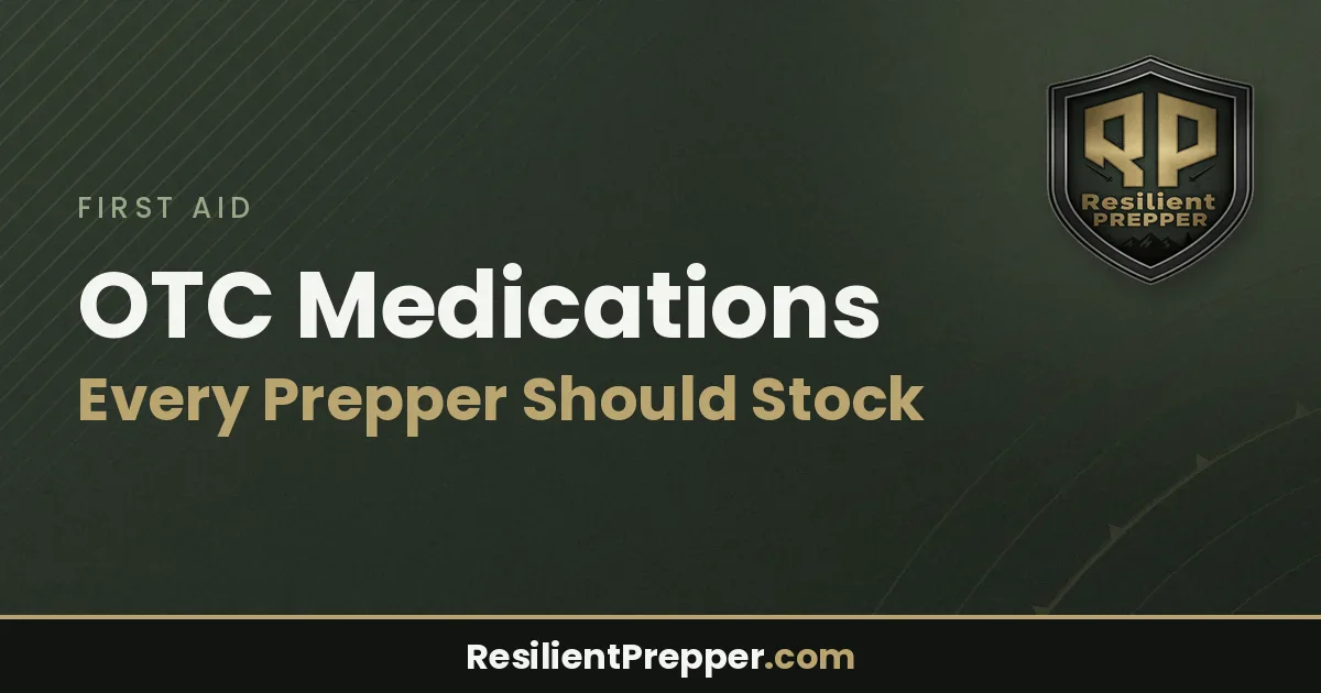 OTC Medications Every Prepper Should Stock