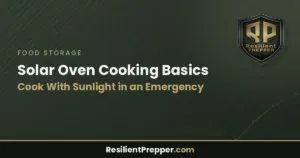 Read more about the article Solar Oven Cooking Basics: Cook With Sunlight in an Emergency