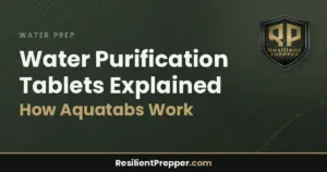 Read more about the article Water Purification Tablets Explained: How Aquatabs Work