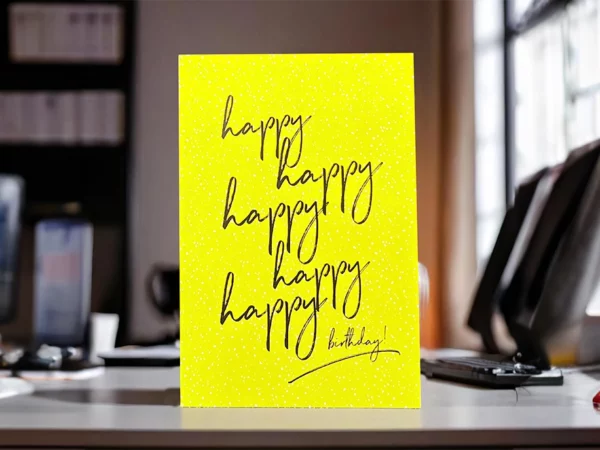 Birthday card that says "Happy happy happy happy happy birthday!"