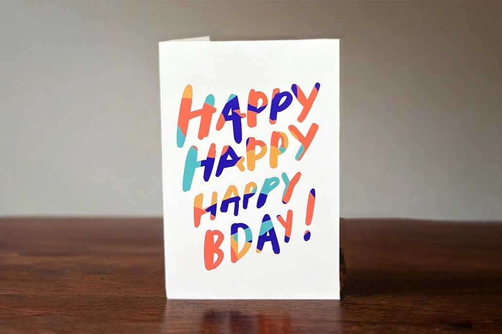 Birthday card that says "Happy happy happy birthday"